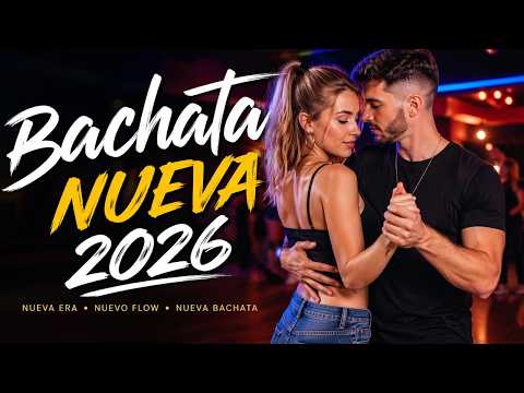 Bachata NUEVA 2026 🔥 Lo Más Nuevo y Sensual del Momento