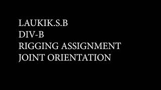 Laukik.S.B|Rigging Assignment Joint Orientation