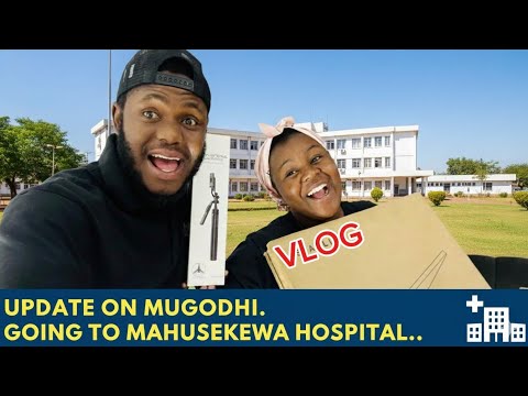 UPDATE ON MUGODHI GOING TO MAHUSEKWA HOSPITAL