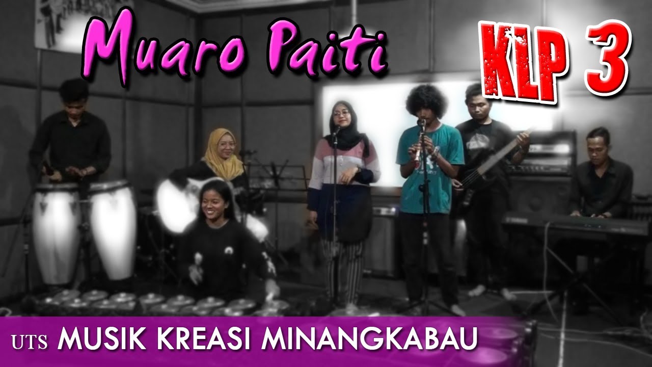 MUARO PAITI - MUSIK KREASI MINANGKABAU - Sendratasik UNP Bp.2016
