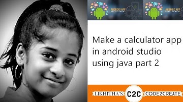 Calculator (advanced) app in android studio using java by Likhitha - code and build part 2