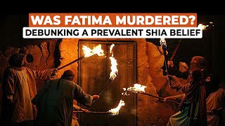 Was Fatima (ra) Murdered? Debunking a Prevalent Shia Belief: with Abdullah Al-Rabbat