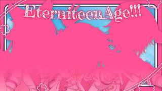 〖 歌ってみた 〗Eterniteen Age!!! ⵂ 銀灰まお×江波キョウカ×九娥つばき