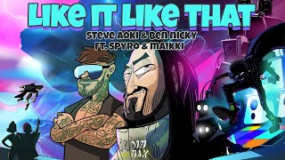 Смотреть клип Steve Aoki & Ben Nicky - Like It Like That (Feat. Spyro & Maikki) [4/6]