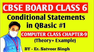 CBSE BOARD Class 6 Computer Chapter 9 || Conditional Statements in QBasic || Computer || Class 6