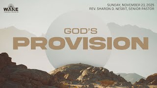 "God's Provision" Pastor Sharon, 9:00am Service