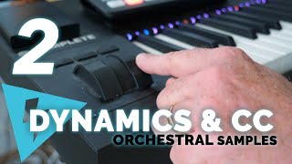 Orchestral Samples  Adding EMOTION with dynamics and continuous controllers