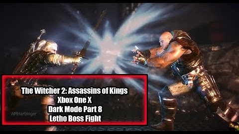 The Witcher 2: Assassins of Kings Xbox One X Dark Mode Part 8 Letho Boss Fight