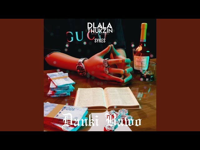 Dlala Thukzin & Sykes - Danki Bawo (Official Audio) class=