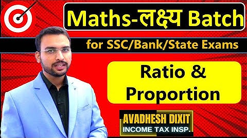Ratio & Proportion (Complete) || Lakshya Batch for SSC / Bank / State Exams etc