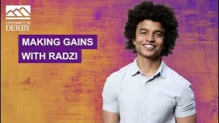 Making Gains with Radzi