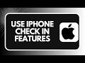 How to Use iPhone Check In Features 2026