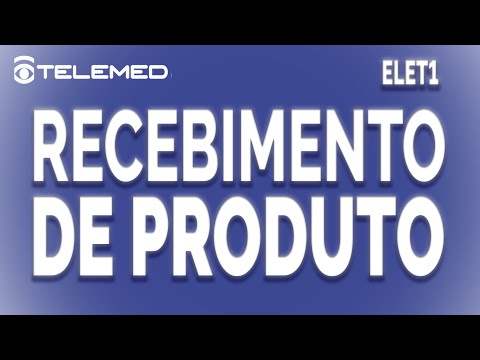 ELET1 - RECEBIMENTO DE PRODUTO