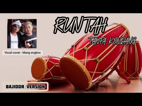 Runtah tanpa kendang -putra panggugah