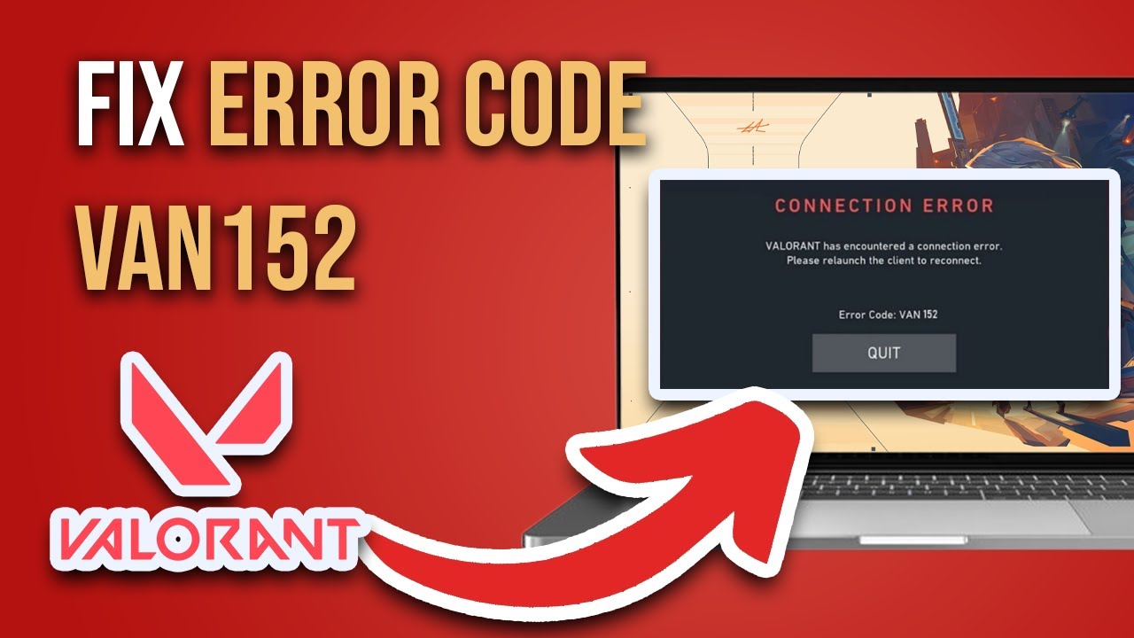 How To Fix Error Code VAN 152 in Valorant [Full Guide]