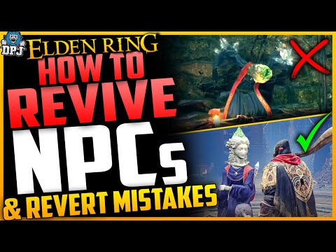 Elden Ring: How To REVIVE NPCs & Reverse Any Mistakes You May Of Made - Church Of Vow Celestial Dew