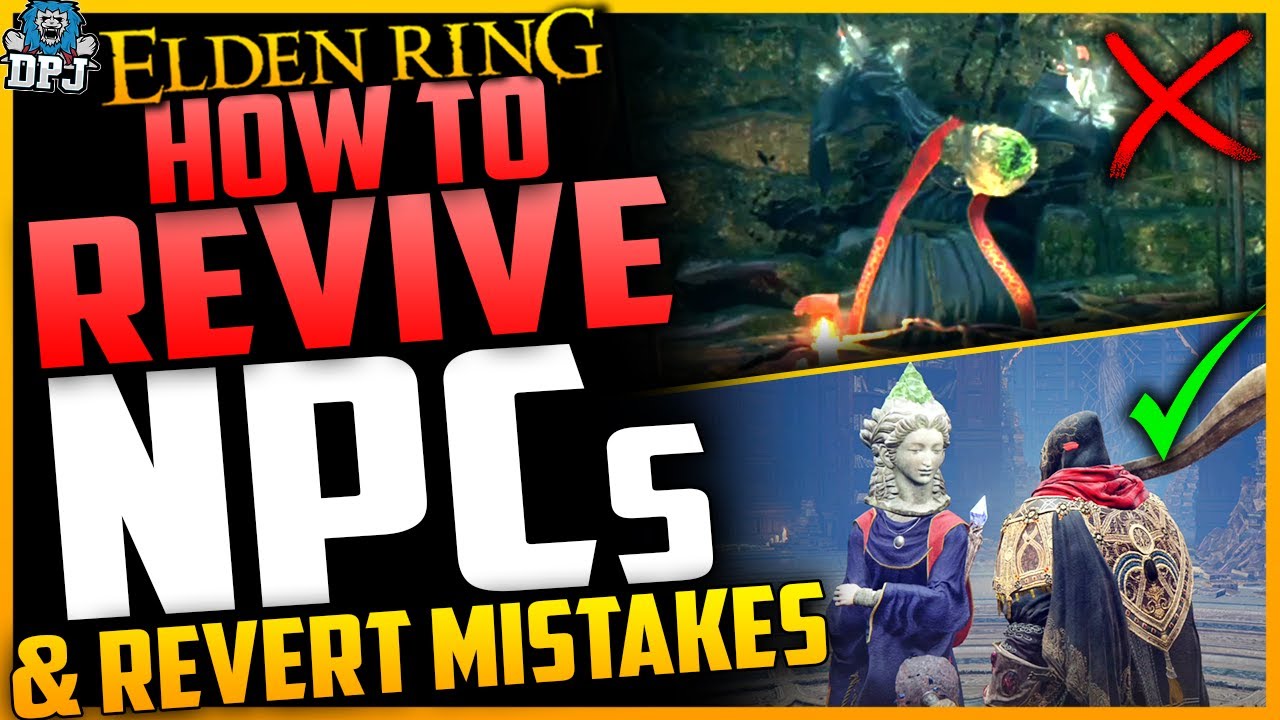 Elden Ring How To REVIVE NPCs & Reverse Any Mistakes You May Of Made