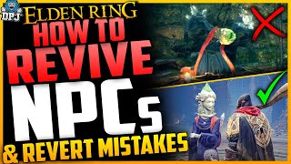 Elden Ring: How To REVIVE NPCs & Reverse Any Mistakes You May Of Made - Church Of Vow Celestial Dew