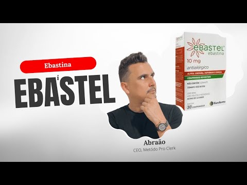EBASTEL:  Por que a ebastina é um antialérgico importante?