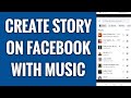 How To Create Story On Facebook With Music Mp3 Song