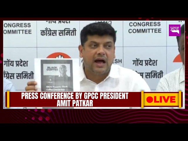 PRESS CONFERENCE BY GPCC PRESIDENT AMIT PATKAR | 04/04/2026 |🔴GNH_ LIVE