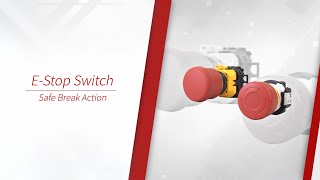 E-Stop with Safe Break Action | Safety you can rely on