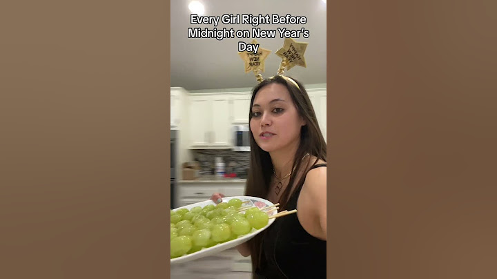 Did you eat 12 grapes on New Year's?