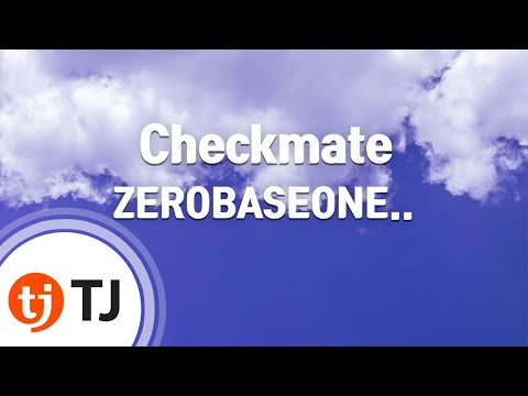 [TJ노래방] Checkmate - ZEROBASEONE(제로베이스원)(Prod.Czaer) / TJ Karaoke