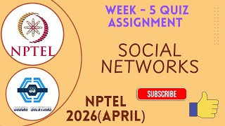 Social Networks | Week 5 Answers 2026 (April) | NPTEL 2026 (April) ||
