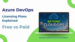Famous Azure DevOps Licensing Plans Explained | Free vs Paid Wealth