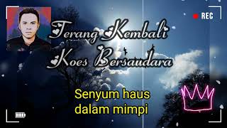 TERANG KEMBALI ( KOES BERSAUDARA )