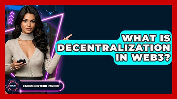 What Is Decentralization In Web3? - Emerging Tech Insider