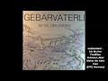 Gebärväterli - Ich Bin Der Postillion D'Amour, Aber Meine Uhr Geht Vuur (1978, Germany)