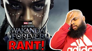 Wakanda Forever Spoiler RANT! - They Disrespected The Mantle of the Black Panther