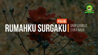 RUMAHKU SURGAKU (lirik) - Gambus & Qashidah Syifa Nada | PP Ittihadul Asna Salatiga