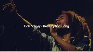 Bob Marley - Redemption Song (Lirik dan Terjemahan)