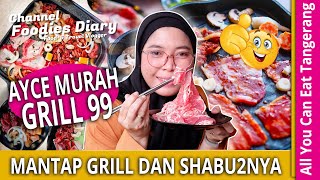 All You Can Eat Murah - Grill 99 Bintaro! Wajib Co