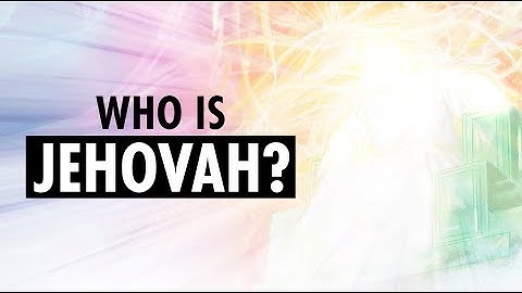 How Jehovah