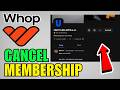 How To Cancel Your Whop Membership (2026) (Quick And Easy Guide)