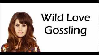 Wild Love - Gossling OFFICIAL SONG WITH LYRICS AND PICTURES