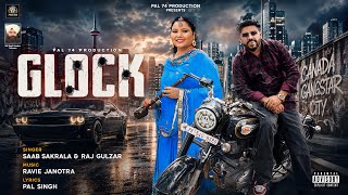 Glock    Singer Saab Sakrala New Punjabi  2026