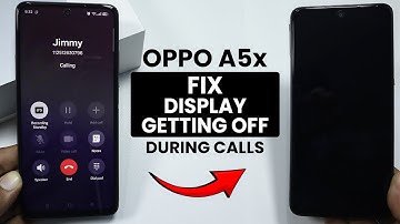 How to Fix Display Getting Off During Calls in Oppo A5x - Proximity Sensor Problem