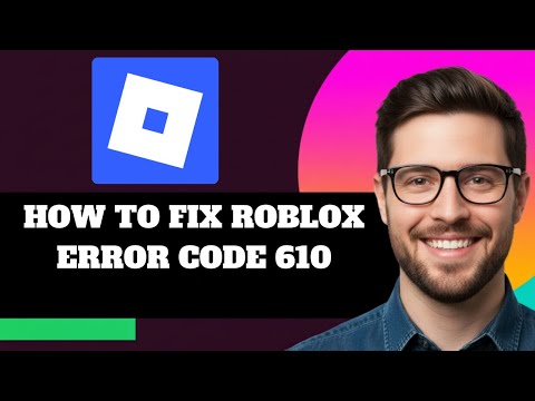 NEW! How to Fix Roblox Error Code 610 in 2025!