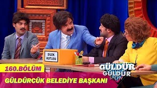 Güldür Güldür Show 160.Bölüm - Güldürcük Belediye Başkanı