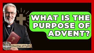 What Is The Purpose Of Advent? - Churches Of Faith
