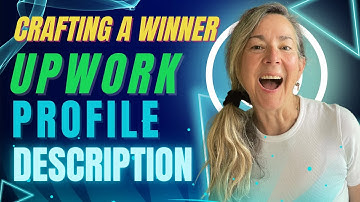 How To Write an Engaging Upwork Profile Description | Stand Out and Land Dream Gigs