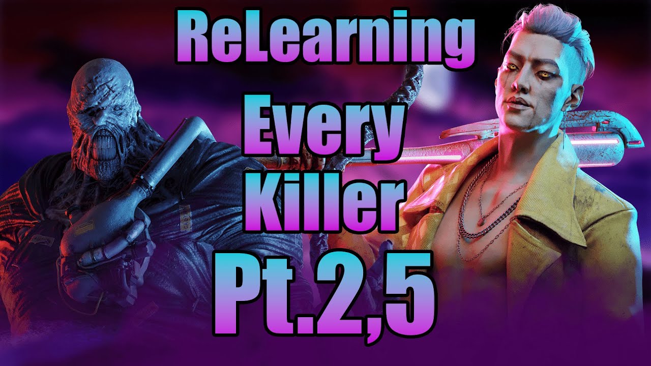 ReLearning Killer Pt. 2.5 || Dead By Daylight ||