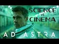 Science vs Cinema: AD ASTRA