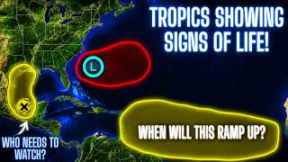 Tropics Update: Tropics Showing Signs Of Life In The Atlantic! Who Needs To Watch?