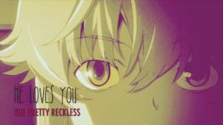 The Pretty Reckless - He Loves You [Nightcore]